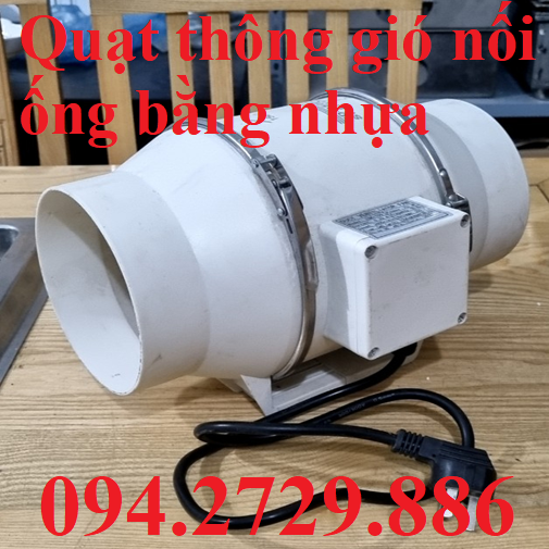 Quạt thông gió nối ống bằng nhựa D100 - D125- D150 -D200- D250 giá rẻ tại Hà Nội - HCM