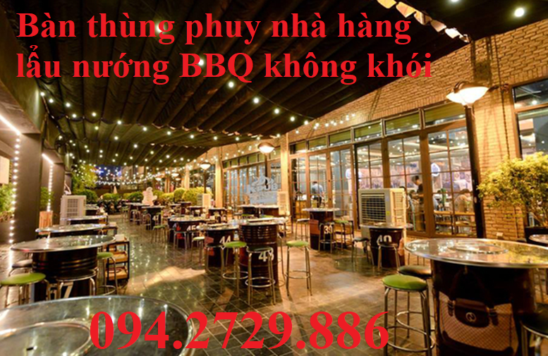 Bàn thùng phuy nhà hàng lẩu nướng BBQ không khói giá tốt tại Hà Nội